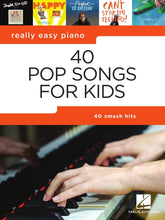 Load image into Gallery viewer, 40 Pop Songs for Kids - Really Easy Piano