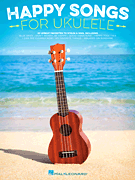 Happy Songs for Ukulele