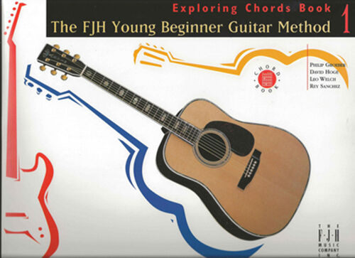FJH Young Beginner Guitar Method Exploring Chords Book 1