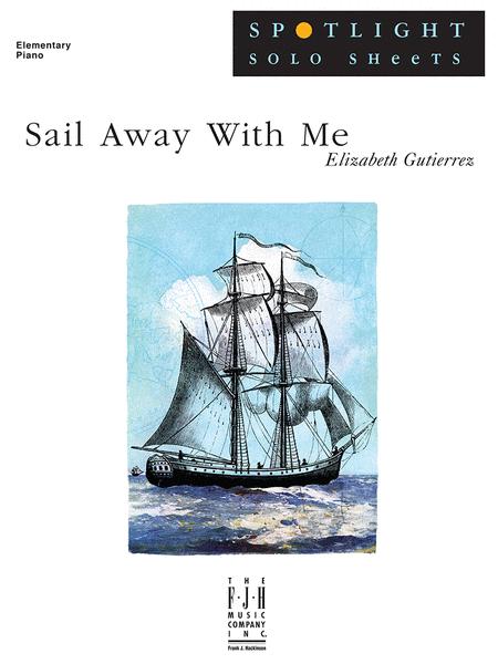 Sail Away With Me Sheet Music FJH Elementary Piano