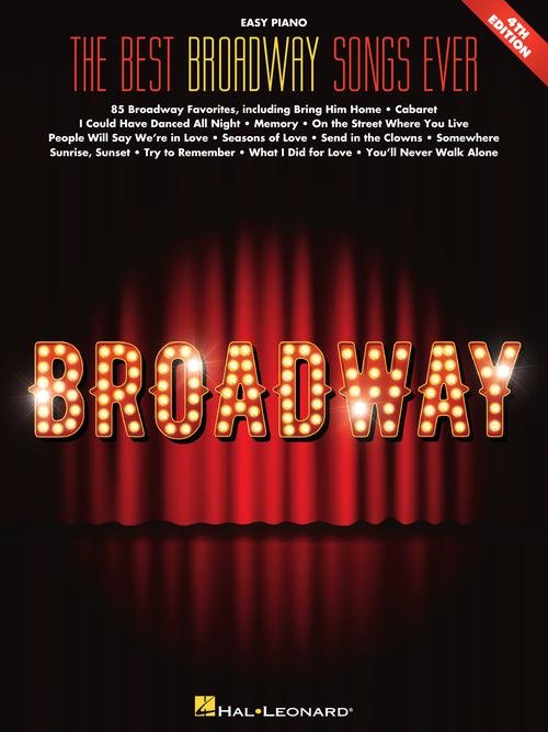 The Best Broadway Songs Ever 4th Edition Easy Piano