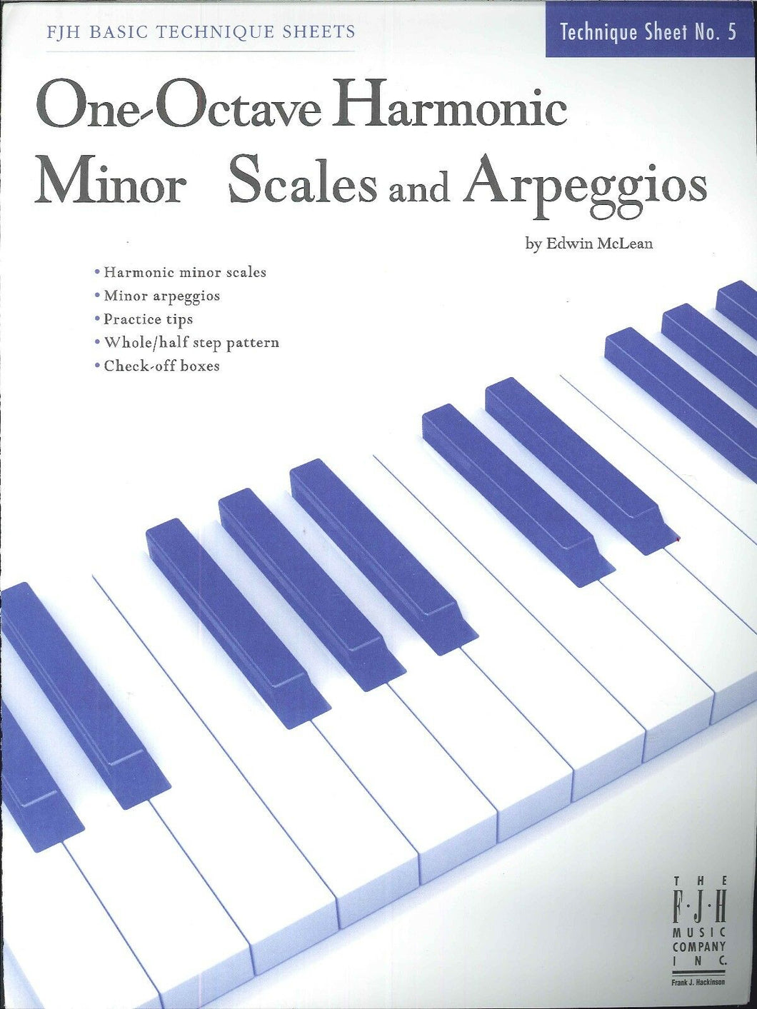 FJH Basic Technique Sheets One Octave Harmonic Minor Scales and Arpeggios