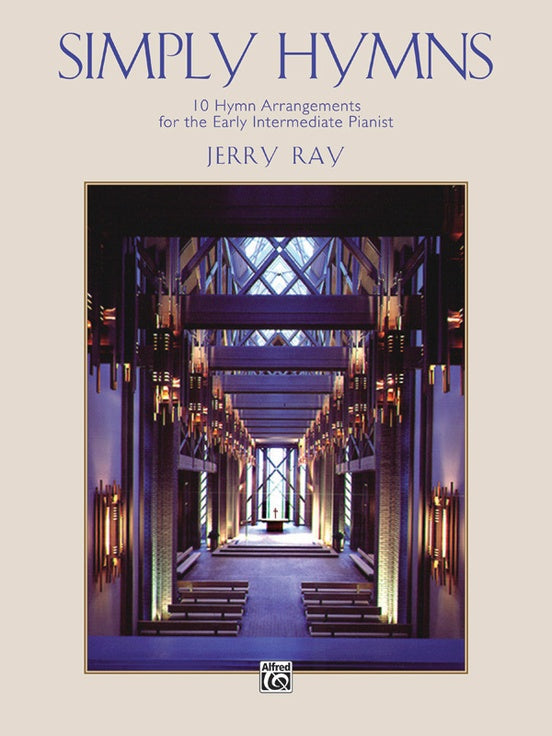 Simply Hymns 10 Hymn Arrangements for the Early Intermediate Pianist